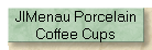 JlMenau Porcelain
Coffee Cups