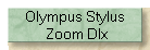 Olympus Stylus
 Zoom Dlx